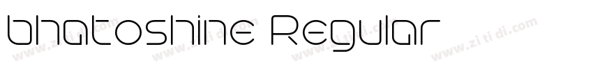 bhatoshine Regular字体转换 bhatoshine Regular字体转换